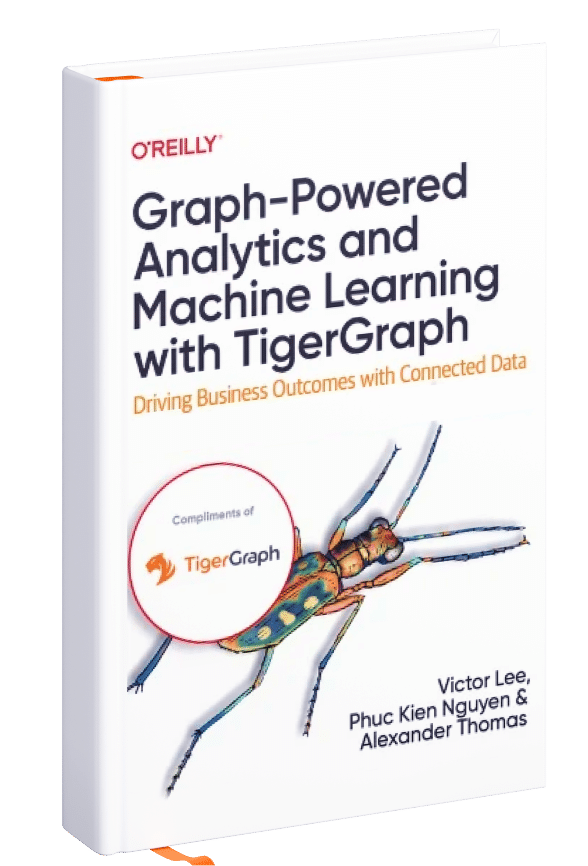 Cover of a book titled Graph-Powered Analytics and Machine Learning with TigerGraph by Victor Lee, Phuc Kien Nguyen, and Alexander Thomas. The cover features an illustrated insect and an OReilly logo.
