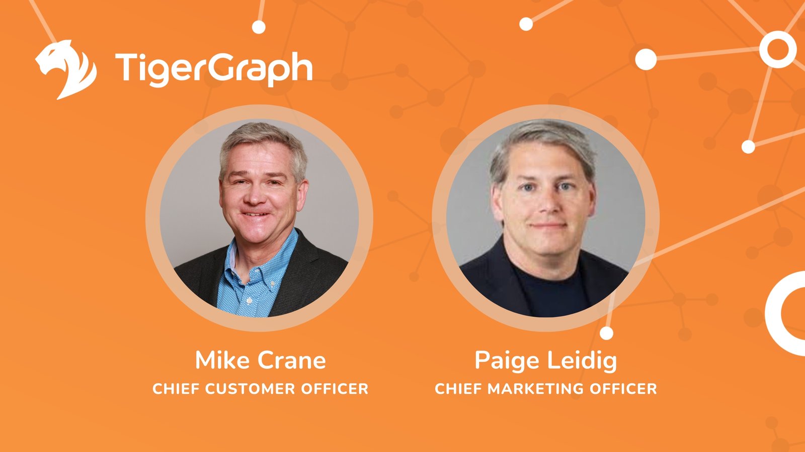 Orange graphic featuring two circular portraits. The left portrait is labeled Mike Crane, Chief Customer Officer. The right portrait is labeled Paige Leidig, Chief Marketing Officer. Background includes a network of white dots and lines.