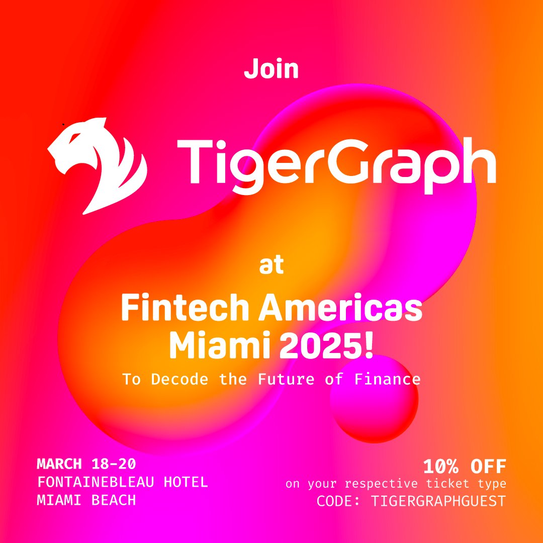A vibrant event poster with a stylized tiger logo. Text reads: Join TigerGraph at Fintech Americas Miami 2025! To Decode the Future of Finance. March 18-20, Fontainebleau Hotel, Miami Beach. 10% off with code: TIGERGRAPHGUEST.