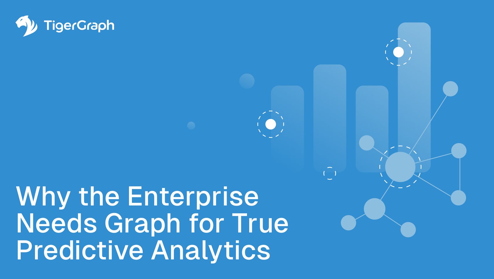 Blue graphic featuring the TigerGraph logo, stylized network and bar graph icons, and the text: Why the Enterprise Needs Graph for True Predictive Analytics—highlighting enterprise predictive analytics with graph technology.