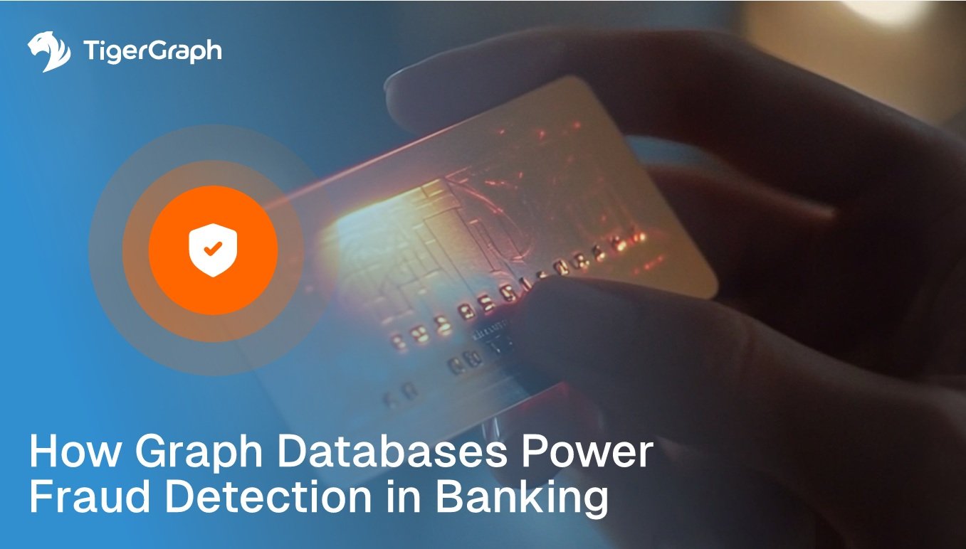 Close-up of a hand holding a credit card, with a security shield icon overlay. The text reads: How Graph Databases Power Fraud Detection in Banking. TigerGraph logo is in the top left corner.